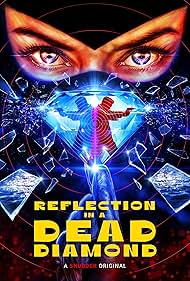 دانلود فیلم Reflection in a Dead Diamond سال 2025 - انعکاس در الماس مرده