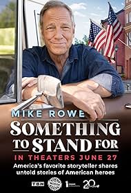دانلود فیلم Something to Stand for with Mike Rowe سال 2024 - چیزی برای ایستادن به همراه مایک راو