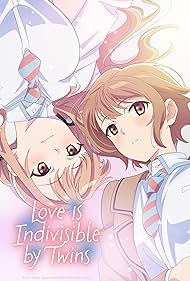 دانلود فیلم Love Is Indivisible by Twins سال 2024 - عشق، میان دو خواهر دوقلو