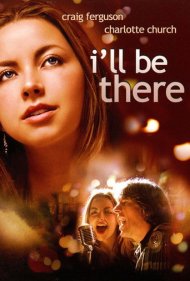 دانلود فیلم I'll Be There سال 2003 - آنجا خواهم بود