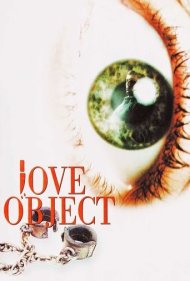 دانلود فیلم Love Object سال 2004 - محبوب