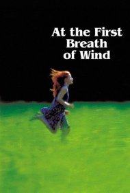 دانلود فیلم At the First Breath of Wind سال 2003 - با اولین وزش باد