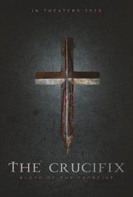 دانلود فیلم The Crucifix: Blood of the Exorcist سال 2025 - صلیب: خون جن‌گیر