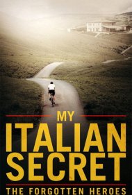 دانلود فیلم My Italian Secret: The Forgotten Heroes سال 2014 - راز ایتالیایی من: قهرمانان فراموششده