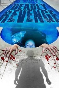 دانلود فیلم Deadly Revenge سال 2013 - انتقام مرگبار
