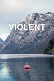 دانلود فیلم Violent سال 2015 - خشن