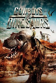 دانلود فیلم Cowboys vs. Dinosaurs سال 2015 - گاوچران‌ها علیه دایناسورها