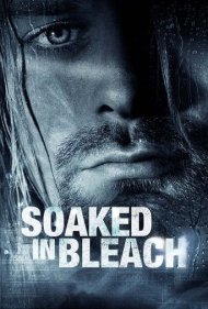 دانلود دوبله فارسی فیلم Soaked in Bleach سال 2015