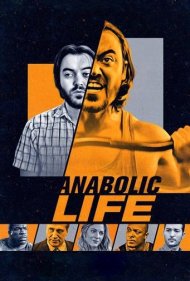 دانلود فیلم Anabolic Life سال 2017 - زندگی آنابولیک