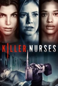 دانلود فیلم Killer Nurses سال 2024 - پرستاران قاتل