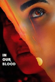 دانلود فیلم In Our Blood سال 2024 - در خون ما