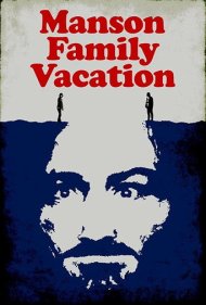 دانلود فیلم Manson Family Vacation سال 2015 - تعطیلات خانوادگی منسون