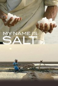 دانلود فیلم My Name Is Salt سال 2013 - نام من نمک است