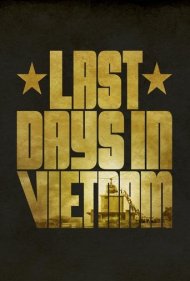 Last Days in Vietnam 2014