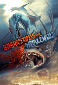 دانلود فیلم Sharktopus vs. Whalewolf سال 2015 - کوسختاپوس در برابر نهنگرگ
