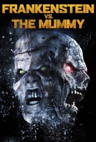 دانلود فیلم Frankenstein vs. The Mummy سال 2015 - فرانکنشتاین علیه مومیایی