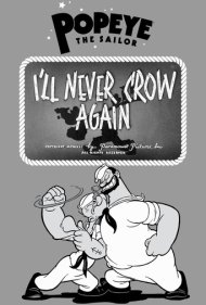 دانلود فیلم I'll Never Crow Again سال 1941 - دیگر هرگز قارقار نخواهم کرد