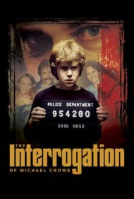دانلود فیلم The Interrogation of Michael Crowe سال 2002 - بازجویی از مایکل کرو