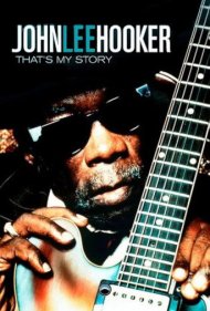 John Lee Hooker - That's My Story 2001