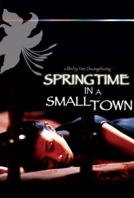 دانلود فیلم Springtime in a Small Town سال 2002 - بهار در شهری کوچک