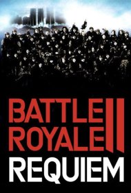 دانلود فیلم Battle Royale II: Requiem سال 2003 - نبرد سلطنتی ۲: مرثیه