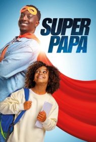 دانلود دوبله فارسی فیلم Super papa سال 2024 - پدر فوق‌العاده