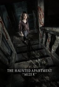 دانلود فیلم The Haunted Apartment: Miss K سال 2024 - آپارتمان تسخیر شده: خانم کی