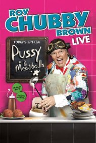 دانلود فیلم Roy Chubby Brown: Pussy & Meatballs سال 2010 - روی چابی براون: گربه و کوفته‌قلقلی