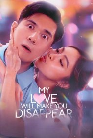دانلود فیلم My Love Will Make You Disappear سال 2025 - عشقم تو را ناپدید خواهد کرد