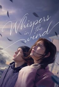 دانلود فیلم Whispers in the Wind سال 2024 - زمزمه‌ها در باد