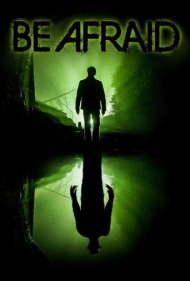 Be Afraid 2017