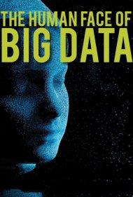 دانلود فیلم The Human Face of Big Data سال 2016 - چهره انسانی کلانداده