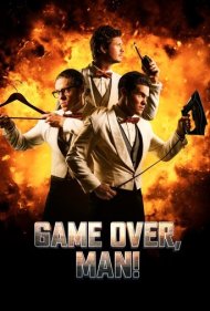 دانلود فیلم Game Over, Man! سال 2018