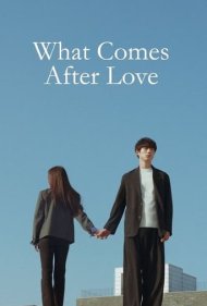 دانلود دوبله فارسی فیلم What Comes After Love سال 2024 - آنچه پس از عشق می‌آید