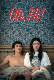 دانلود فیلم Oh, Hi! سال 2025 - اوه، سلام!