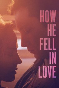 دانلود فیلم How He Fell in Love سال 2015 - چگونه او عاشق شد