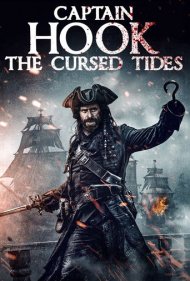 دانلود فیلم Captain Hook: The Cursed Tides سال 2025 - کاپیتان هوک: جزر و مد نفرینشده