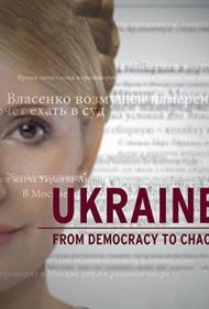 Ukraine: From Democracy to Chaos 2012