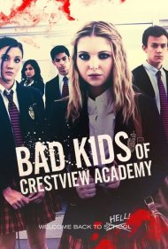 Bad Kids of Crestview Academy 2017