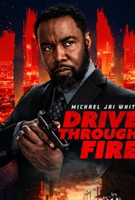 تماشای آنلاین فیلم Drive Through Fire - رانندگی در میان آتش