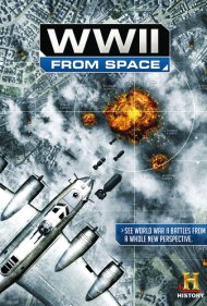 دانلود فیلم WWII From Space سال 2012 - جنگ جهانی دوم از فضا