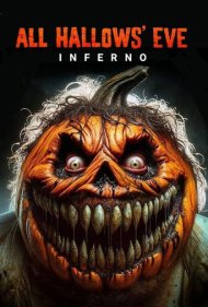 دانلود فیلم All Hallows Eve: Inferno سال 2024 - شب جشن همهٔ ارواح: جهنم