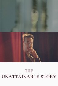 دانلود فیلم The Unattainable Story سال 2017 - داستان دست نیافتنی