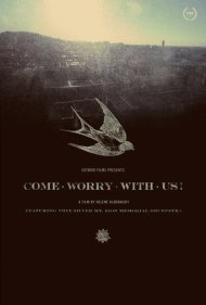دانلود فیلم Come Worry with Us! سال 2013 - بیا با ما نگران باش!