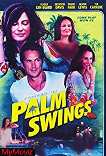 دانلود فیلم Palm Swings سال 2017 - نخل های لرزان
