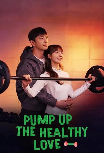 دانلود فیلم Pump Up the Healthy Love سال 2025 - پمپاژ عشق سالم