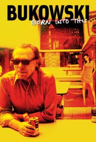 دانلود فیلم Bukowski: Born Into This سال 2003 - بوکوفسکی: متولد شده در این