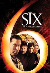 دانلود فیلم Six: The Mark Unleashed سال 2004 - شش: رهایی نشان