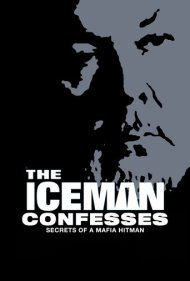 دانلود فیلم The Iceman Confesses: Secrets of a Mafia Hitman سال 2001 - اعترافات مرد یخی: رازهای یک آدم‌کش مافیا