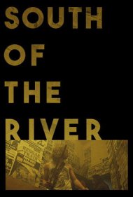 دانلود فیلم South of the River سال 2020 - جنوب رودخانه